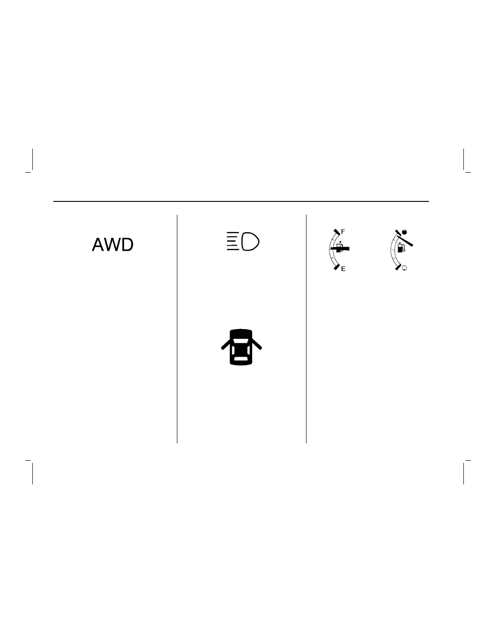Service all-wheel drive light, Highbeam on light, Door ajar light | Fuel gage | Pontiac 2009 Vibe User Manual | Page 104 / 318