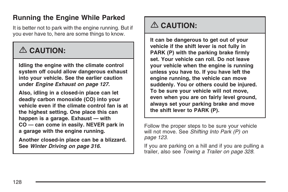 Running the engine while parked, Caution | Pontiac 2007 Torrent User Manual | Page 128 / 490
