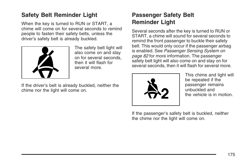 Safety belt reminder light, Passenger safety belt reminder light | Pontiac 2007 Torrent User Manual | Page 175 / 490