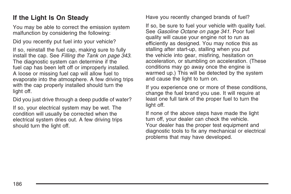 If the light is on steady | Pontiac 2007 Torrent User Manual | Page 186 / 490