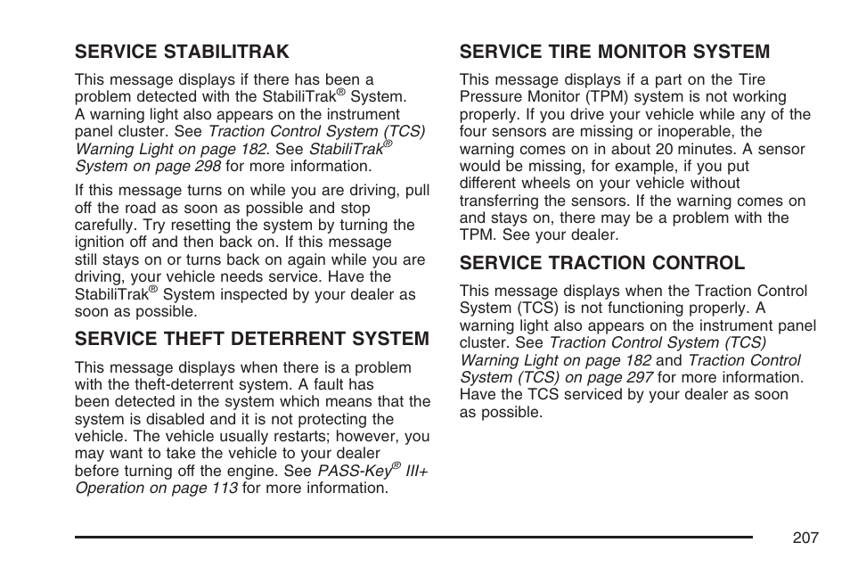 Service stabilitrak, Service theft deterrent system, Service tire monitor system | Service traction control | Pontiac 2007 Torrent User Manual | Page 207 / 490