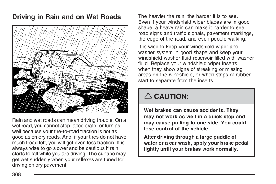 Driving in rain and on wet roads, Caution | Pontiac 2007 Torrent User Manual | Page 308 / 490
