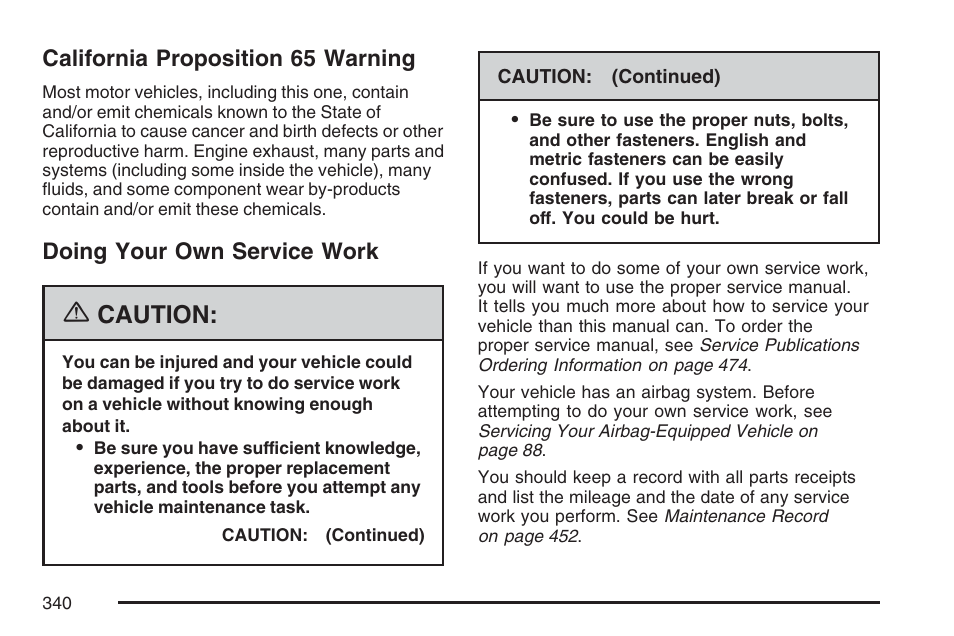 California proposition 65 warning, Doing your own service work, Caution | Pontiac 2007 Torrent User Manual | Page 340 / 490