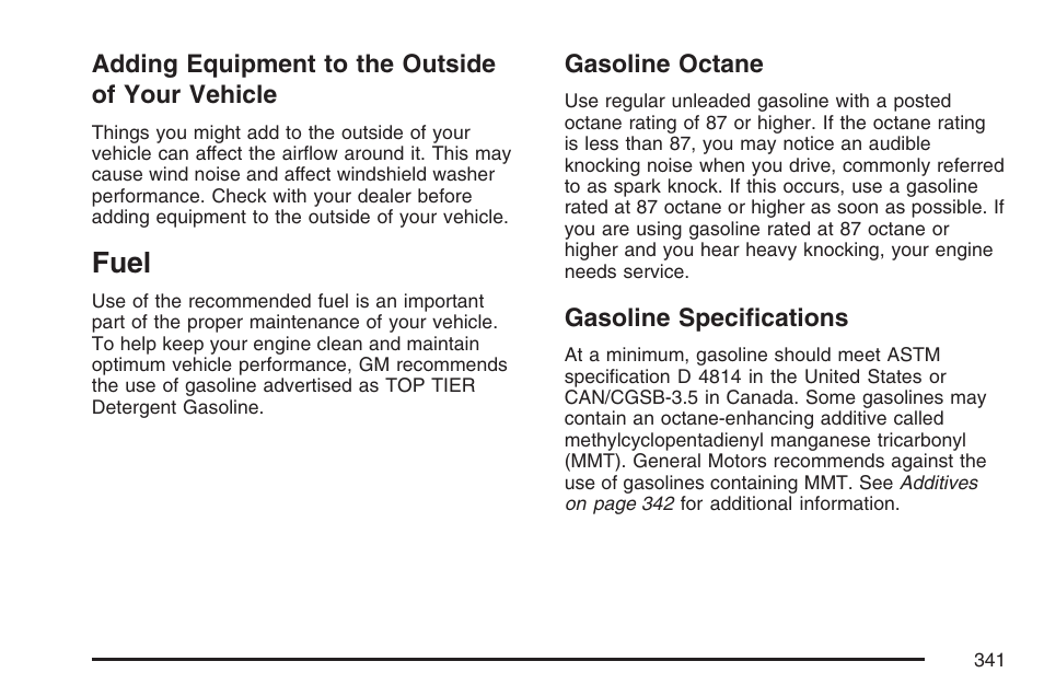 Adding equipment to the outside of your vehicle, Fuel, Gasoline octane | Gasoline specifications, Adding equipment to the outside of your, Vehicle, Gasoline octane gasoline specifications | Pontiac 2007 Torrent User Manual | Page 341 / 490