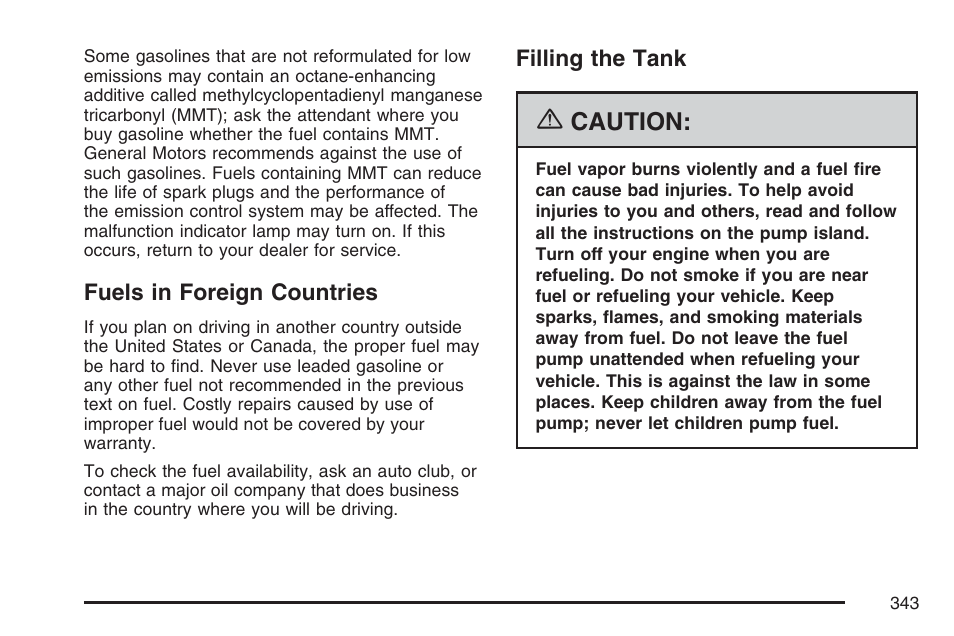 Fuels in foreign countries, Filling the tank, Fuels in foreign countries filling the tank | Caution | Pontiac 2007 Torrent User Manual | Page 343 / 490
