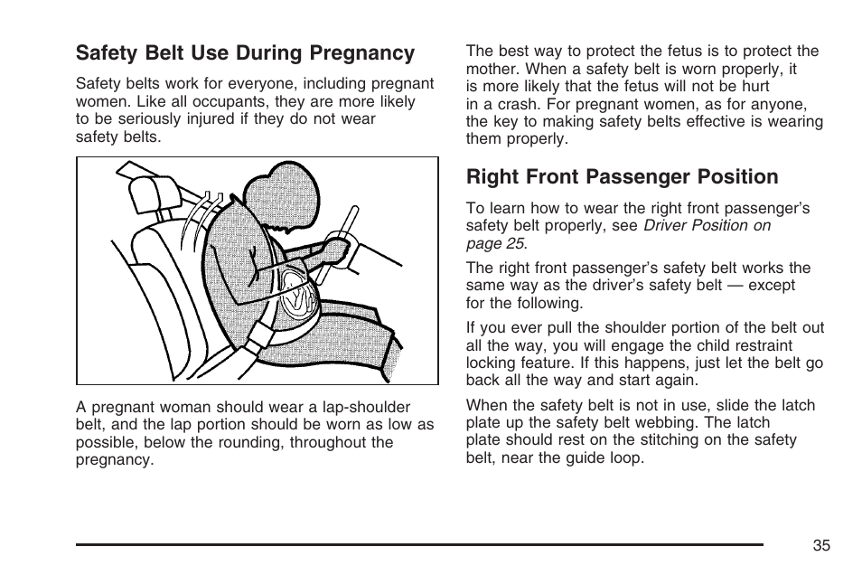Safety belt use during pregnancy, Right front passenger position | Pontiac 2007 Torrent User Manual | Page 35 / 490