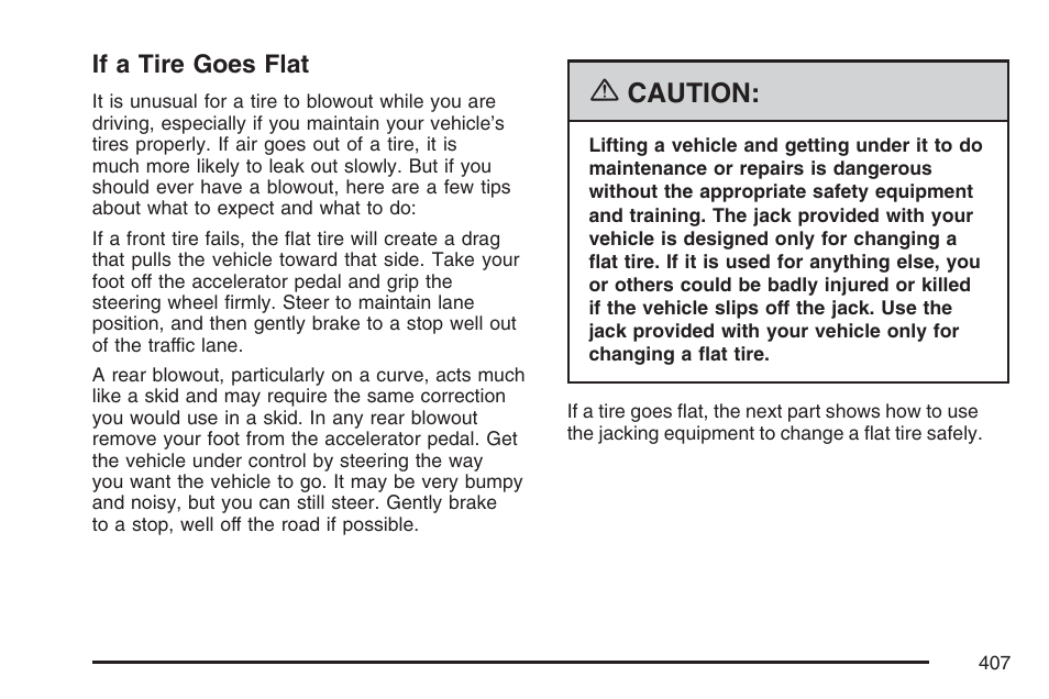 If a tire goes flat, Caution | Pontiac 2007 Torrent User Manual | Page 407 / 490