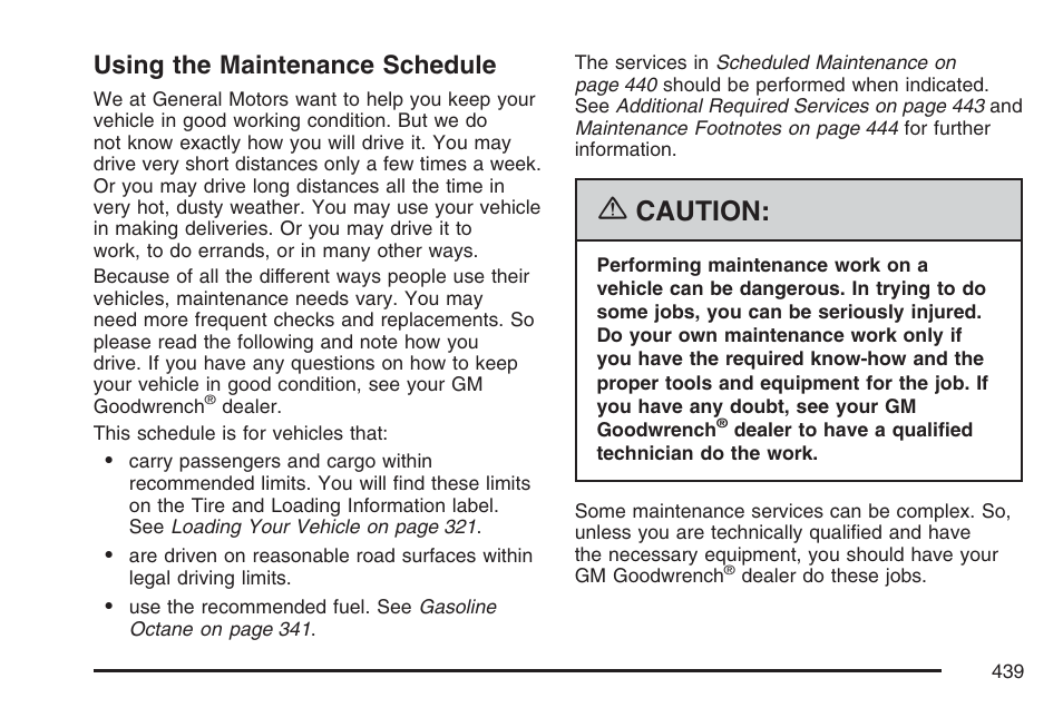 Using the maintenance schedule, Caution | Pontiac 2007 Torrent User Manual | Page 439 / 490