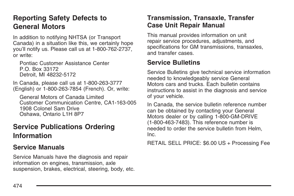 Reporting safety defects to general motors, Service publications ordering information, Reporting safety defects to | General motors, Service publications ordering, Information | Pontiac 2007 Torrent User Manual | Page 474 / 490