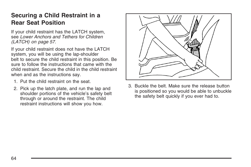 Securing a child restraint in a rear seat position, Securing a child restraint in a rear seat, Position | Pontiac 2007 Torrent User Manual | Page 64 / 490