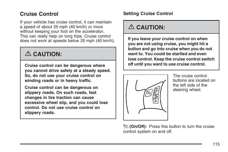 Cruise control, Caution | Pontiac 2007 Solstice User Manual | Page 115 / 396
