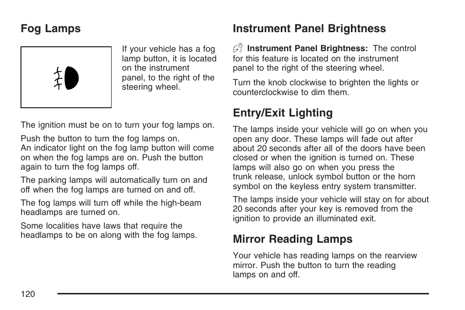 Fog lamps, Instrument panel brightness, Entry/exit lighting | Mirror reading lamps, Lamps | Pontiac 2007 Solstice User Manual | Page 120 / 396