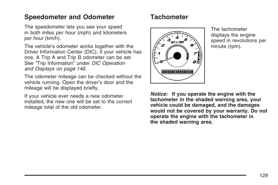 Speedometer and odometer, Tachometer, Speedometer and odometer tachometer | Pontiac 2007 Solstice User Manual | Page 129 / 396