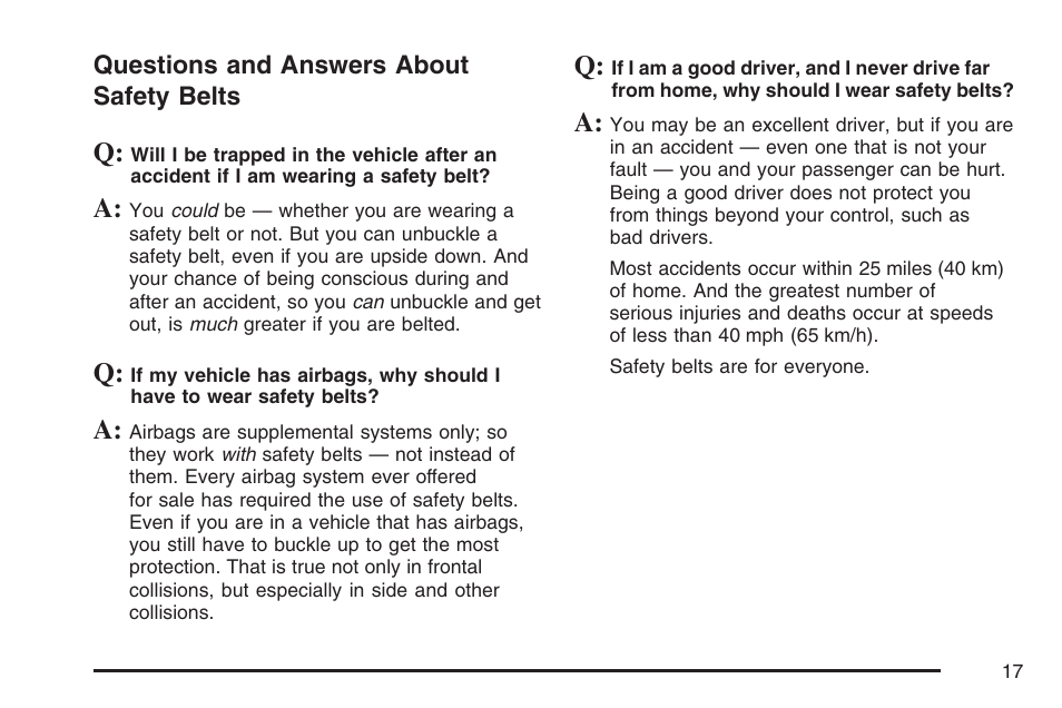 Questions and answers about safety belts, Questions and answers about, Safety belts | Pontiac 2007 Solstice User Manual | Page 17 / 396