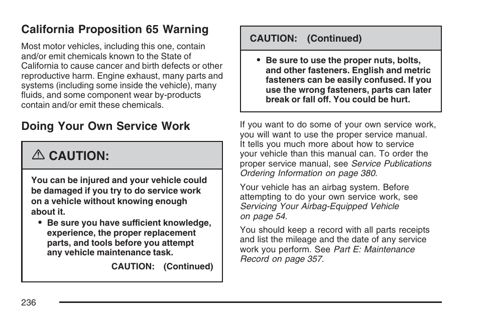 California proposition 65 warning, Doing your own service work, Caution | Pontiac 2007 Solstice User Manual | Page 236 / 396