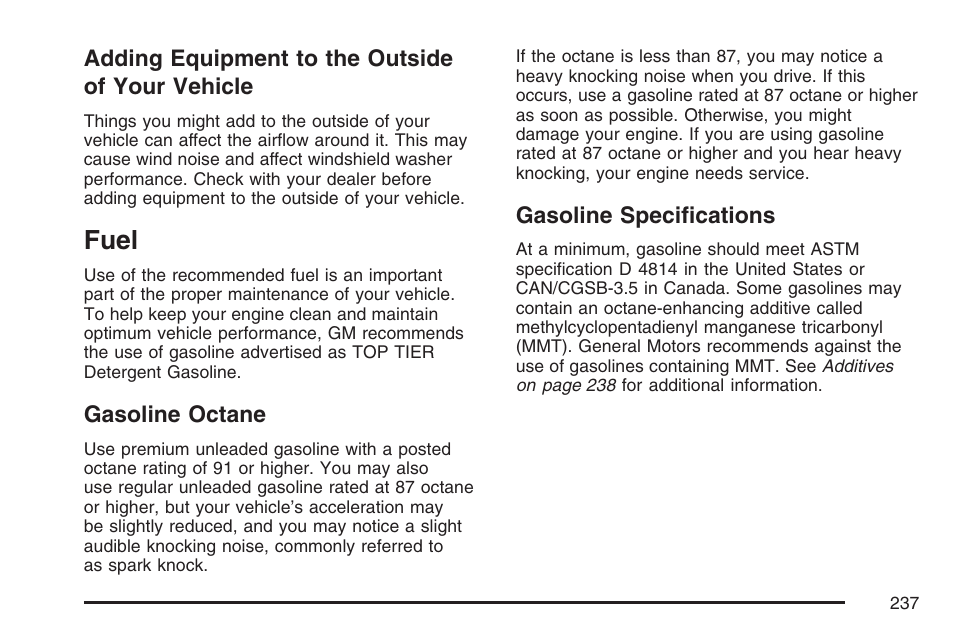 Adding equipment to the outside of your vehicle, Fuel, Gasoline octane | Gasoline specifications, Adding equipment to the outside, Of your vehicle, Gasoline octane gasoline specifications | Pontiac 2007 Solstice User Manual | Page 237 / 396