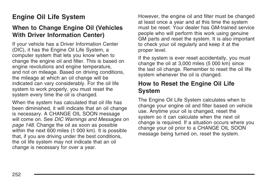 Engine oil life system | Pontiac 2007 Solstice User Manual | Page 252 / 396