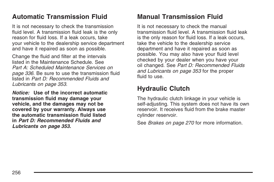 Automatic transmission fluid, Manual transmission fluid, Hydraulic clutch | Pontiac 2007 Solstice User Manual | Page 256 / 396