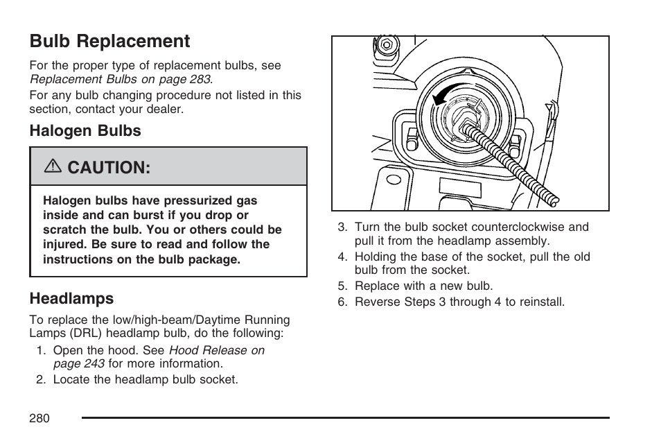 Bulb replacement, Halogen bulbs, Headlamps | Halogen bulbs headlamps, Caution | Pontiac 2007 Solstice User Manual | Page 280 / 396