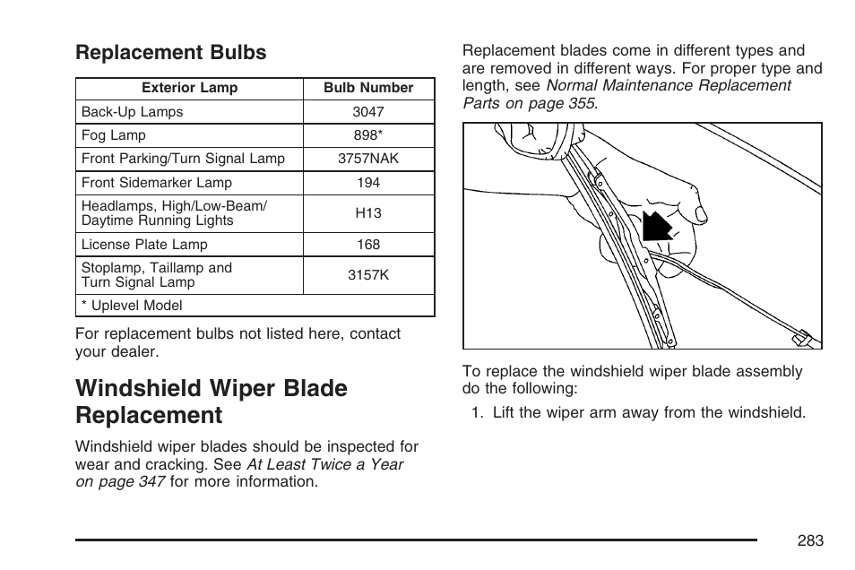 Replacement bulbs, Windshield wiper blade replacement, Windshield wiper blade | Replacement | Pontiac 2007 Solstice User Manual | Page 283 / 396