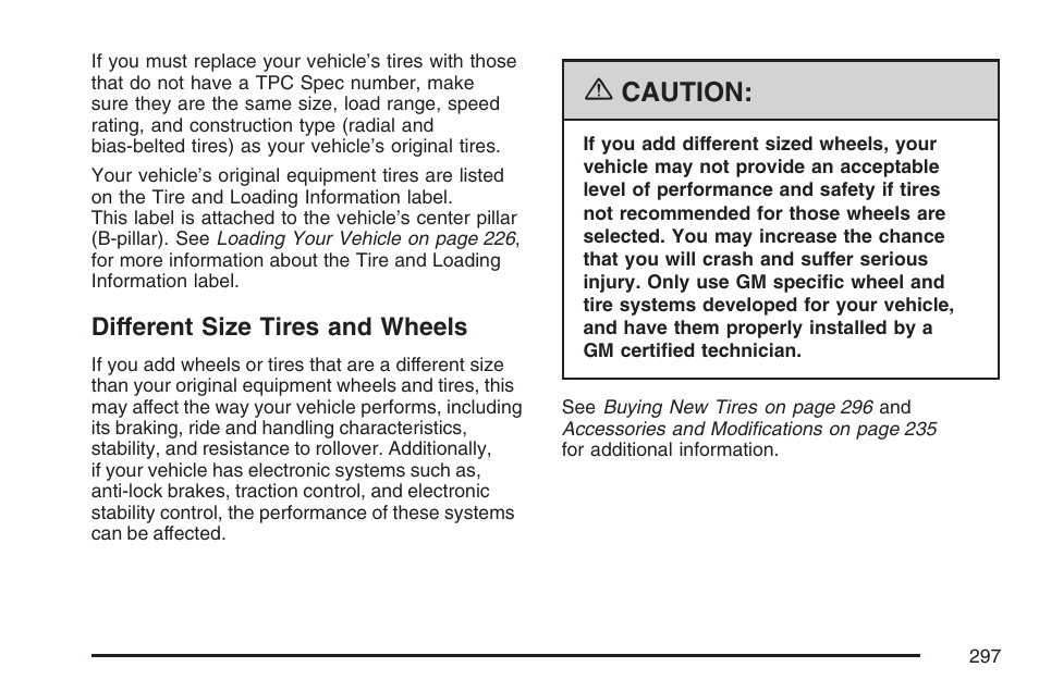 Different size tires and wheels, Caution | Pontiac 2007 Solstice User Manual | Page 297 / 396