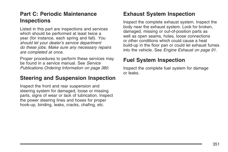 Part c: periodic maintenance inspections, Steering and suspension inspection, Exhaust system inspection | Fuel system inspection | Pontiac 2007 Solstice User Manual | Page 351 / 396