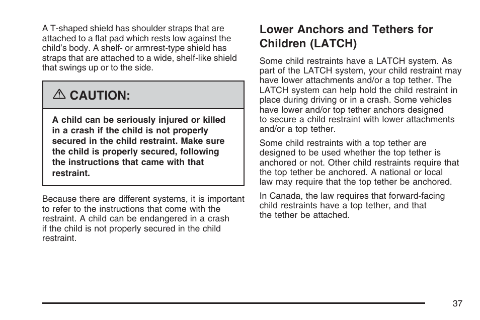Lower anchors and tethers for children (latch), Lower anchors and tethers for children, Latch) | Caution | Pontiac 2007 Solstice User Manual | Page 37 / 396
