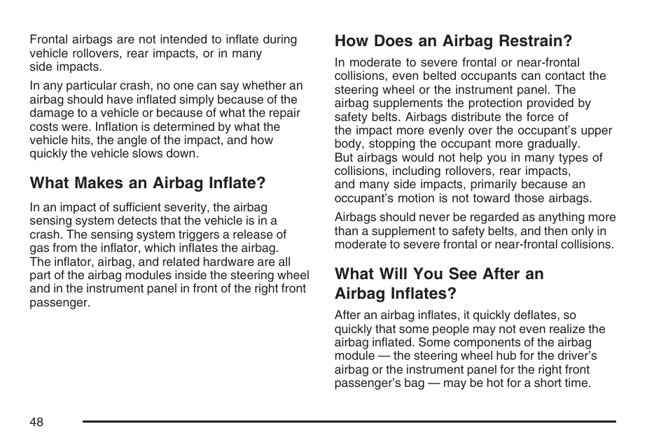 What makes an airbag inflate, How does an airbag restrain, What will you see after an airbag inflates | Airbag inflates | Pontiac 2007 Solstice User Manual | Page 48 / 396