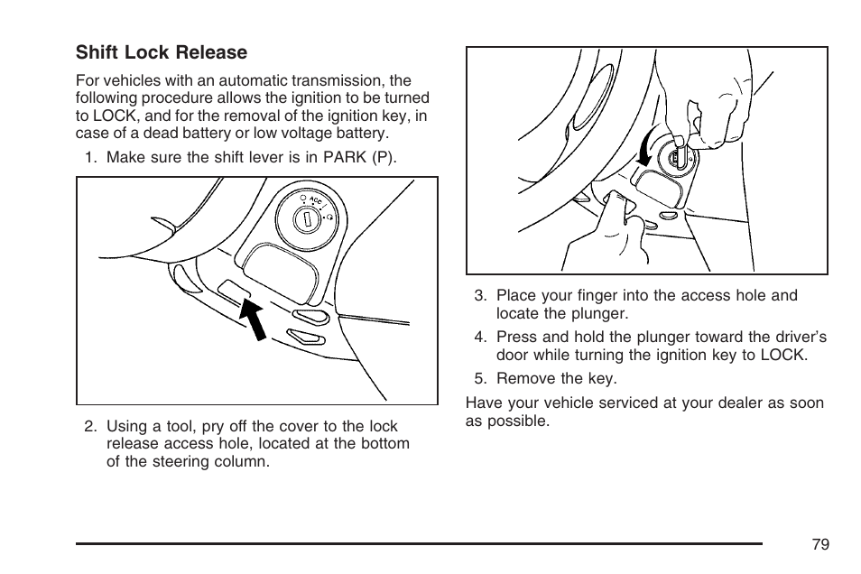 Shift lock release | Pontiac 2007 Solstice User Manual | Page 79 / 396