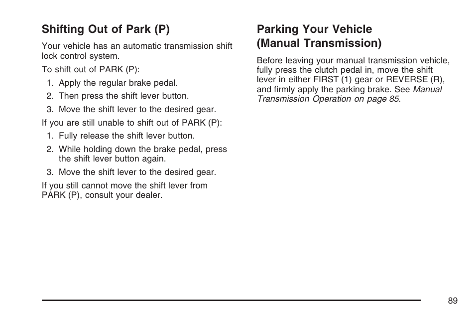 Shifting out of park (p), Parking your vehicle (manual transmission), Transmission) | Pontiac 2007 Solstice User Manual | Page 89 / 396