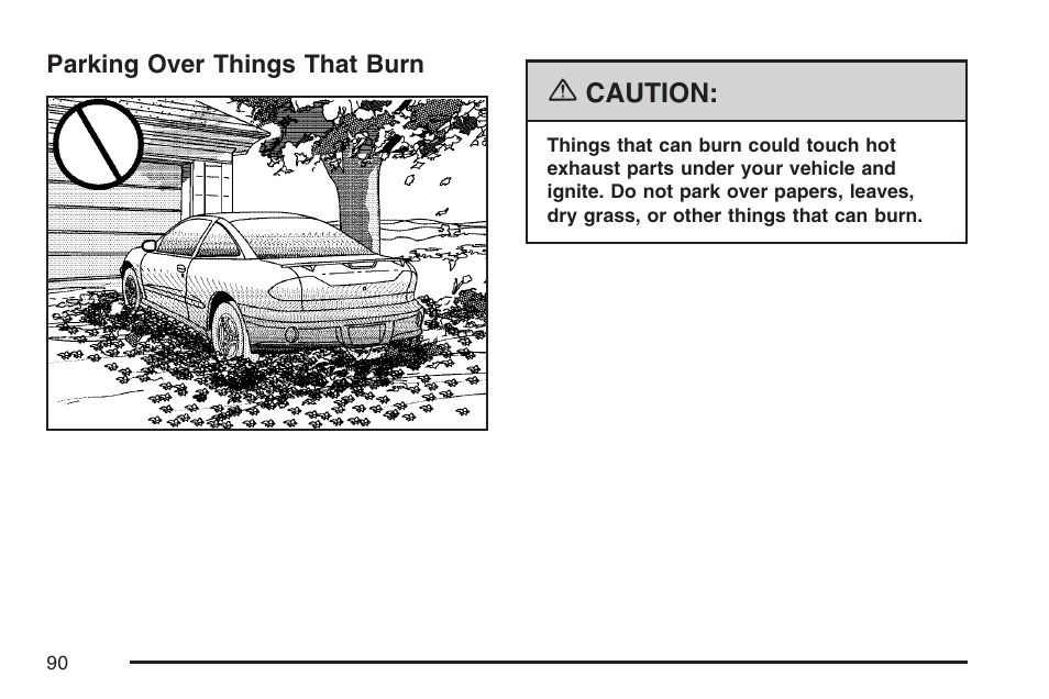 Parking over things that burn | Pontiac 2007 Solstice User Manual | Page 90 / 396