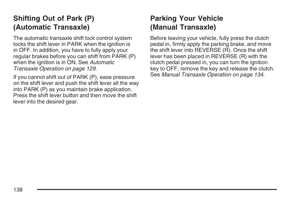 Shifting out of park (p) (automatic transaxle), Parking your vehicle (manual transaxle), Shifting out of park (p) | Automatic transaxle), Parking your vehicle, Manual transaxle) | Pontiac 2007 G6 User Manual | Page 138 / 486