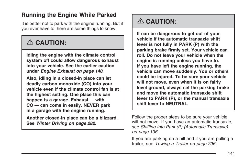 Running the engine while parked, Caution | Pontiac 2007 G6 User Manual | Page 141 / 486