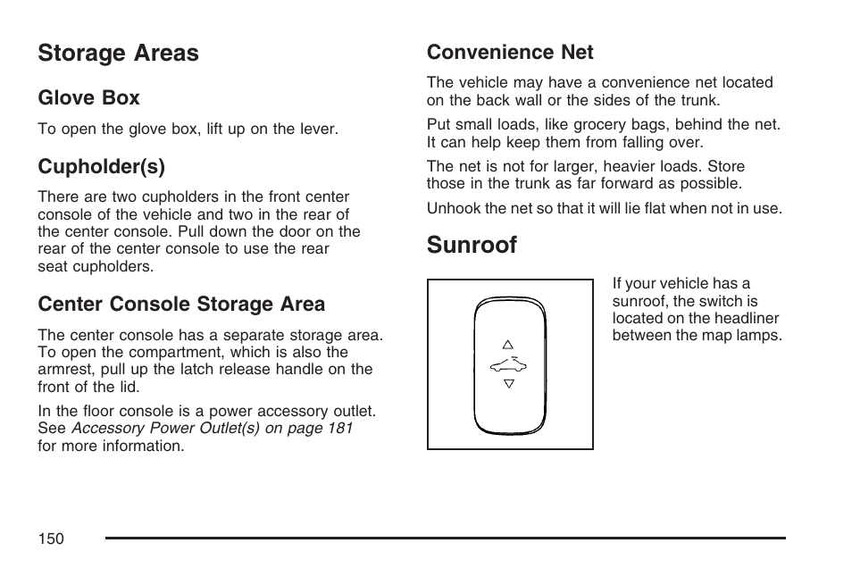 Storage areas, Glove box, Cupholder(s) | Center console storage area, Convenience net, Sunroof | Pontiac 2007 G6 User Manual | Page 150 / 486