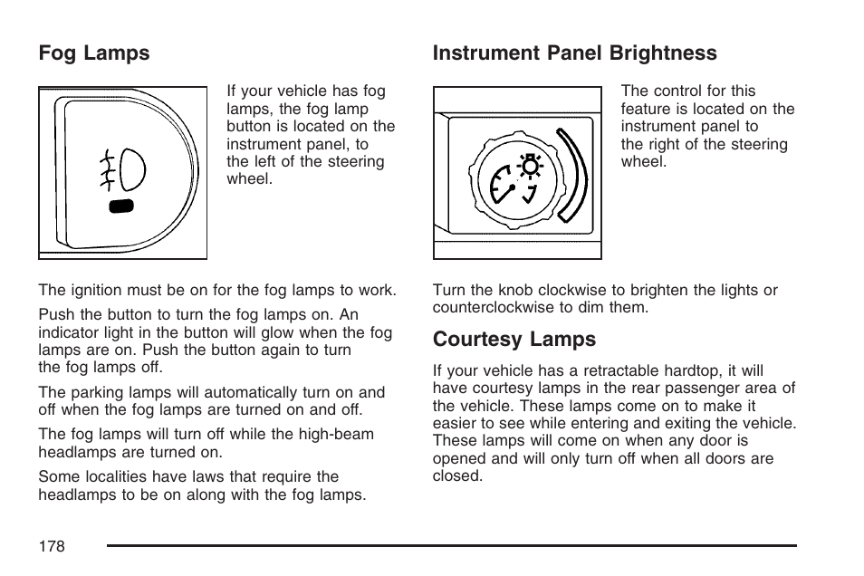 Fog lamps, Instrument panel brightness, Courtesy lamps | Pontiac 2007 G6 User Manual | Page 178 / 486