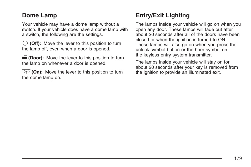 Dome lamp, Entry/exit lighting, Parade dimming | Overhead console reading lamps, Trunk lamp, Dome lamp entry/exit lighting parade dimming, Overhead console reading lamps trunk lamp | Pontiac 2007 G6 User Manual | Page 179 / 486