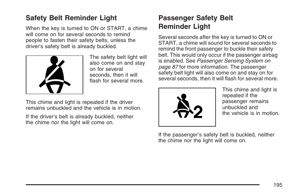 Safety belt reminder light, Passenger safety belt reminder light | Pontiac 2007 G6 User Manual | Page 195 / 486