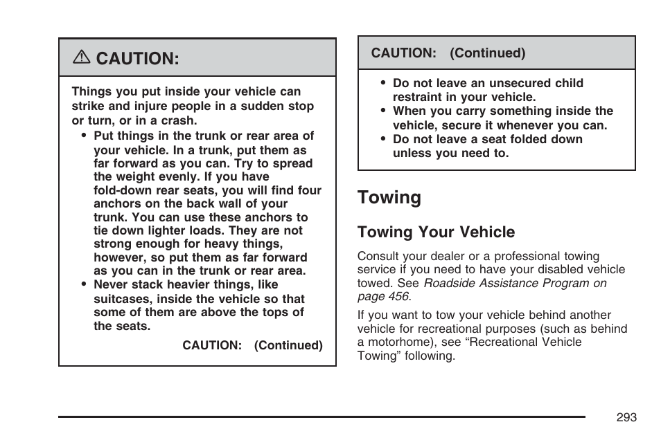 Towing, Towing your vehicle, Caution | Pontiac 2007 G6 User Manual | Page 293 / 486