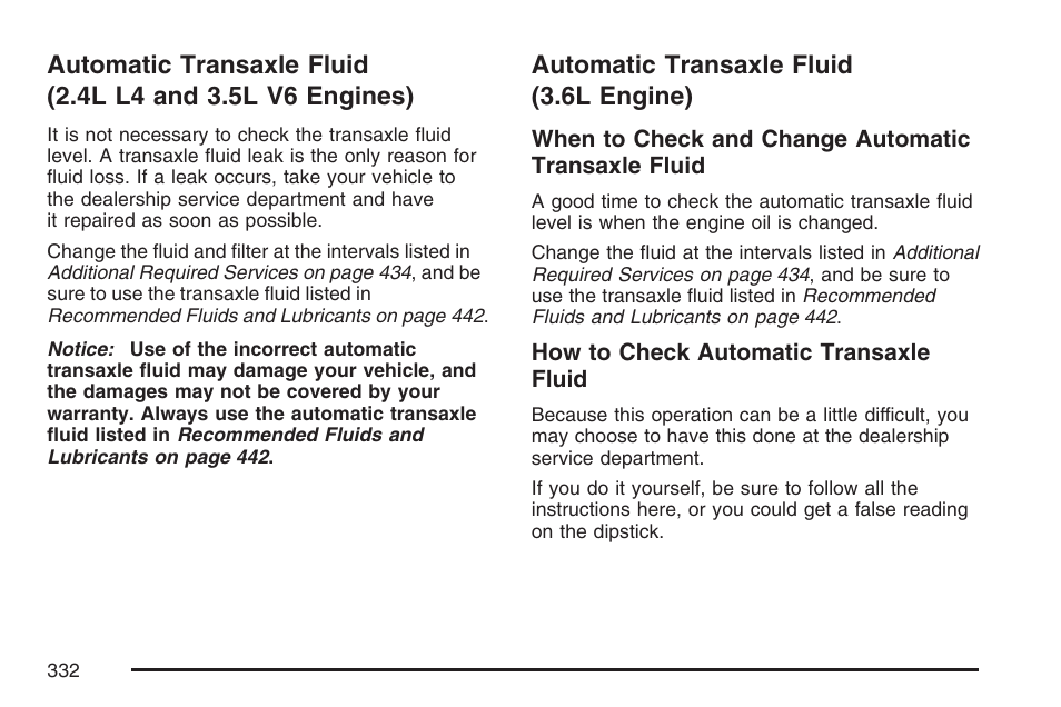 Automatic transaxle fluid (3.6l engine), Automatic transaxle fluid, 4l l4 and 3.5l v6 engines) | 6l engine) | Pontiac 2007 G6 User Manual | Page 332 / 486