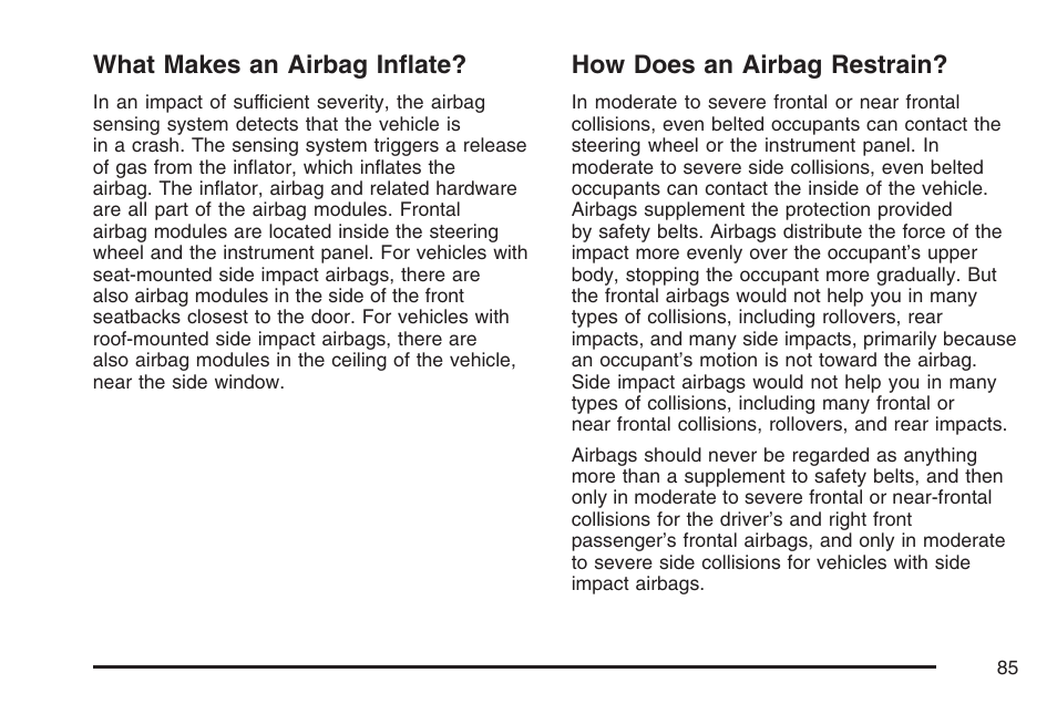 What makes an airbag inflate, How does an airbag restrain | Pontiac 2007 G6 User Manual | Page 85 / 486