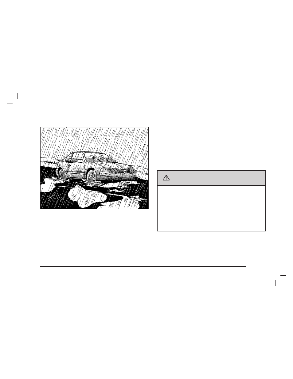Caution, Driving in rain and on wet roads | Pontiac 2006 Gto User Manual | Page 173 / 326