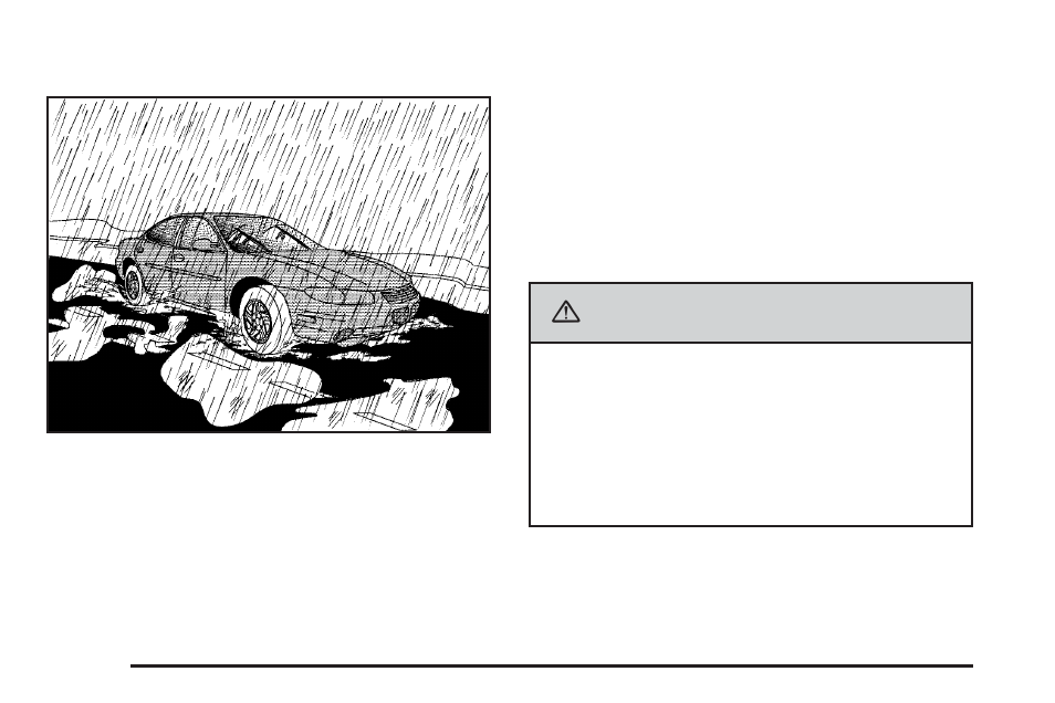 Driving in rain and on wet roads, Driving in rain and on wet roads -20, Caution | Pontiac 2006 Grand Prix User Manual | Page 280 / 472