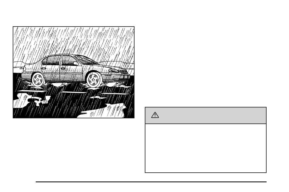 Driving in rain and on wet roads, Driving in rain and on wet roads -20, Caution | Pontiac 2006 G6 User Manual | Page 240 / 416