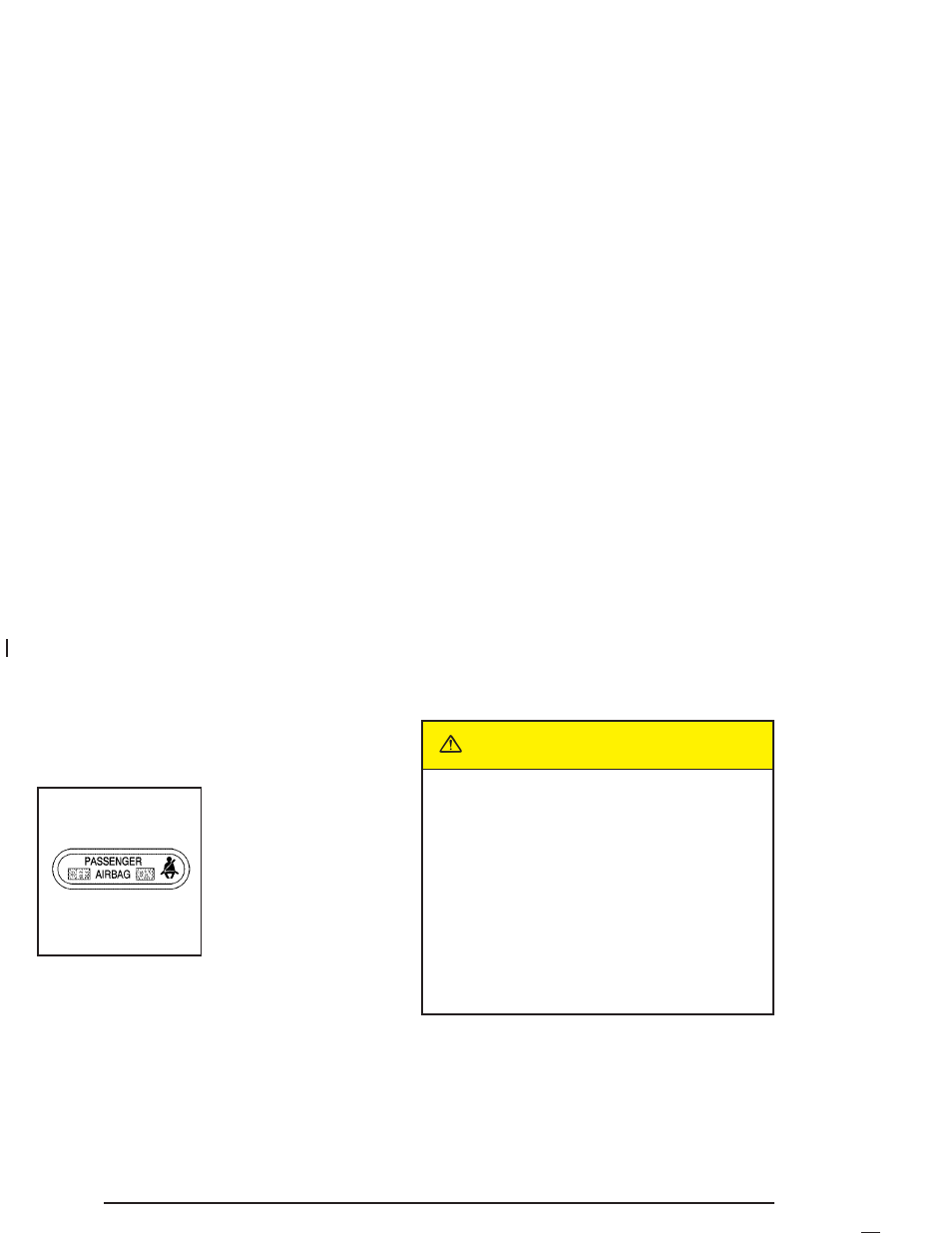 Passenger airbag status indicator, Passenger airbag status indicator -30, Passenger | Airbag status indicator, Caution | Pontiac 2005 Vibe User Manual | Page 140 / 374