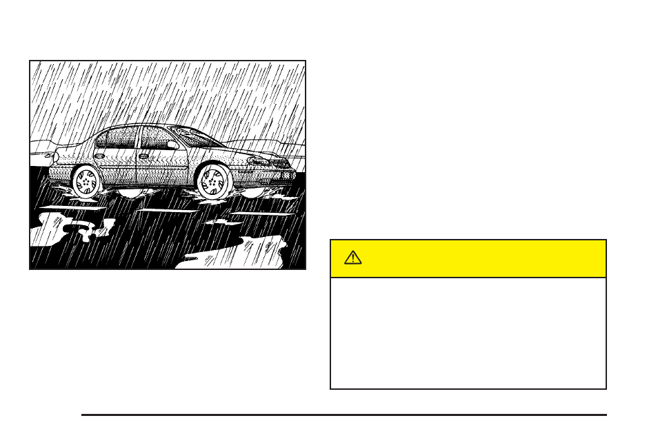 Driving in rain and on wet roads, Driving in rain and on wet roads -18, Caution | Pontiac 2005 G6 User Manual | Page 206 / 354