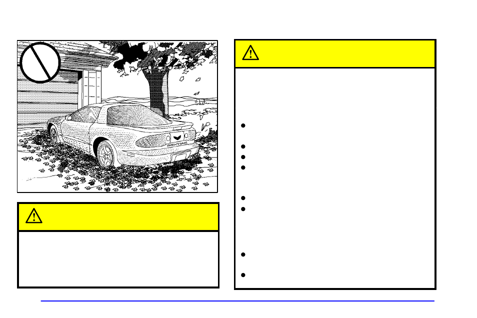 Parking over things that burn engine exhaust, Parking over things that burn caution, Engine exhaust caution | Pontiac 2002 Firebird User Manual | Page 104 / 359