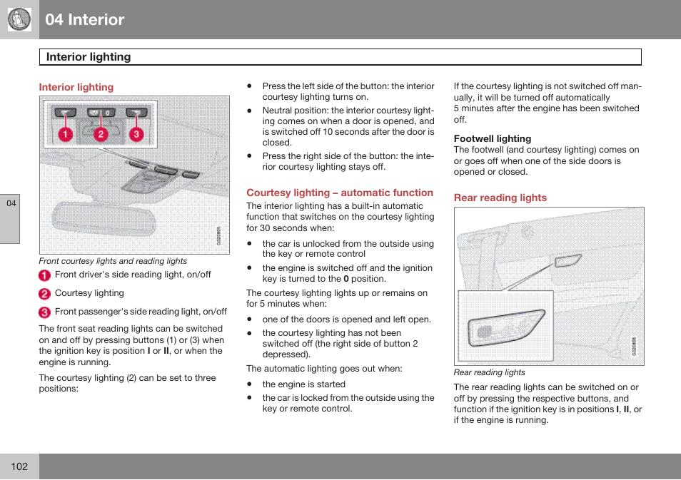 Interior lighting, Courtesy lighting – automatic function, Footwell lighting | Rear reading lights, 04 interior | Volvo 2009 C70 User Manual | Page 102 / 278