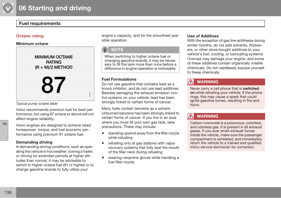 Octane rating, Fuel requirements, 06 starting and driving | Volvo 2009 C70 User Manual | Page 136 / 278