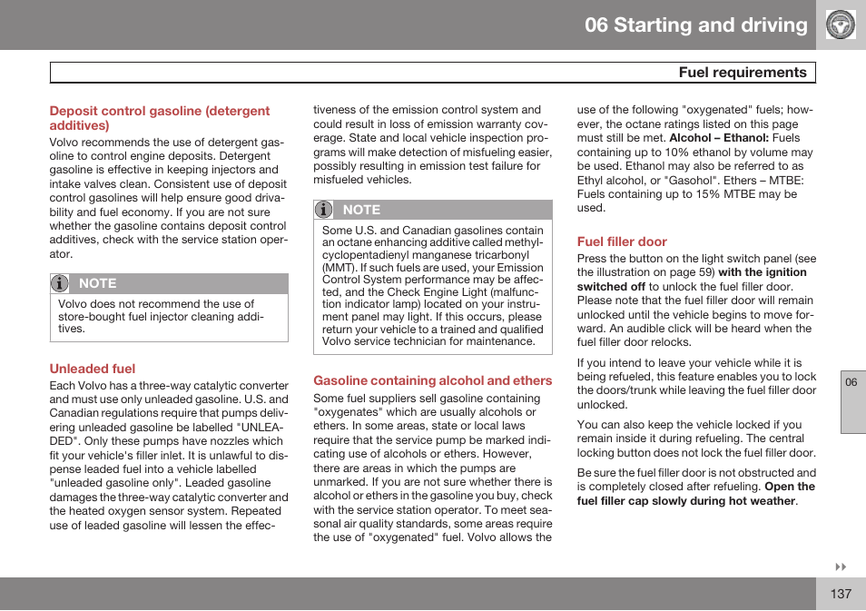 Deposit control gasoline (detergent additives), Unleaded fuel, Gasoline containing alcohol and ethers | Fuel filler door, 06 starting and driving | Volvo 2009 C70 User Manual | Page 137 / 278