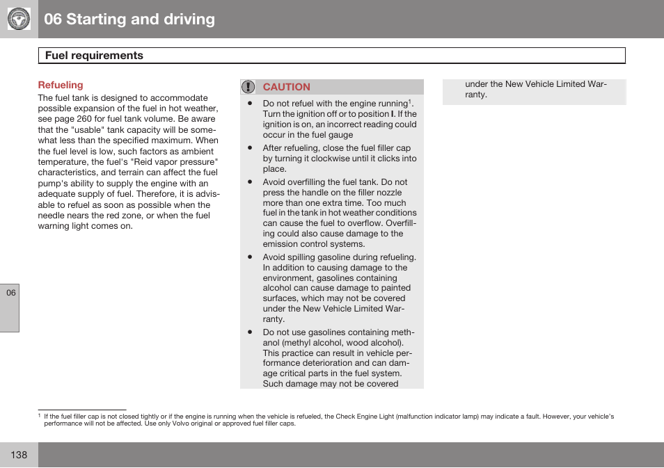 Refueling, 06 starting and driving, Fuel requirements | Volvo 2009 C70 User Manual | Page 138 / 278